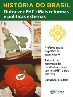cover image of História do Brasil--Livro IV--Outra Vez FHC Mais Reformas E Políticas a Reforma Agrária E a Política De Assentamento